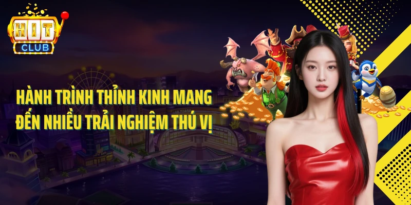 Hành trình thỉnh kinh mang đến nhiều trải nghiệm thú vị