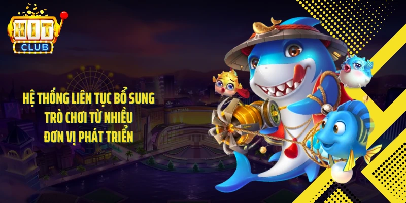 Hệ thống liên tục bổ sung trò chơi từ nhiều đơn vị phát triển