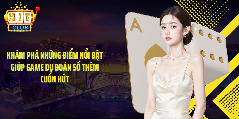 Khám phá những điểm nổi bật giúp game dự đoán số thêm cuốn hút