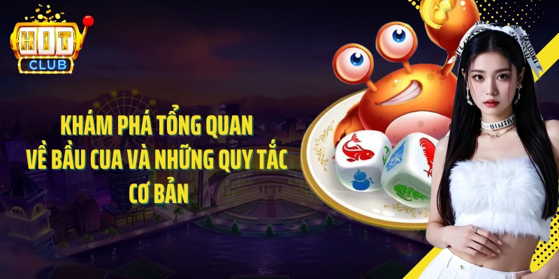 Khám phá tổng quan về bầu cua và những quy tắc cơ bản