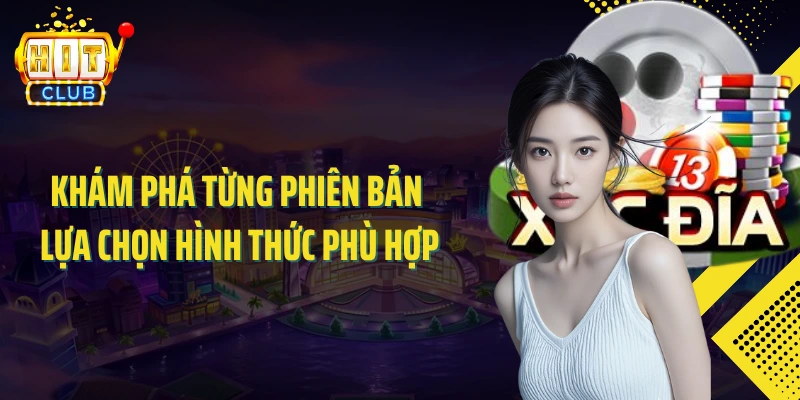Khám phá từng phiên bản lựa chọn hình thức phù hợp