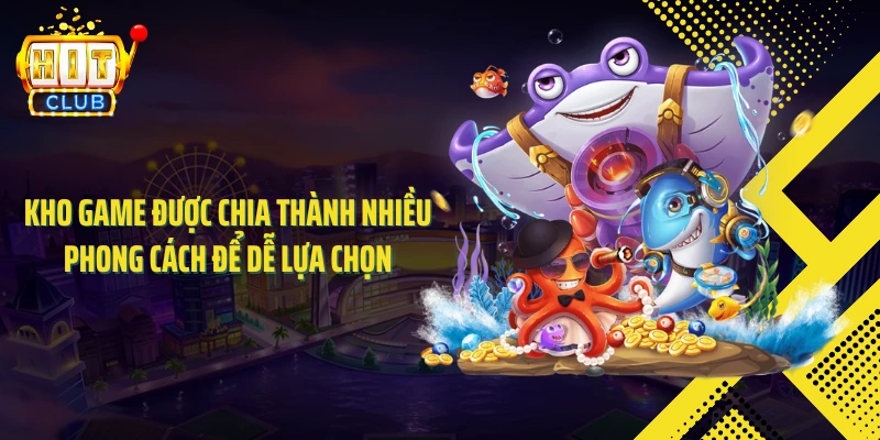 Kho game được chia thành nhiều phong cách để dễ lựa chọn